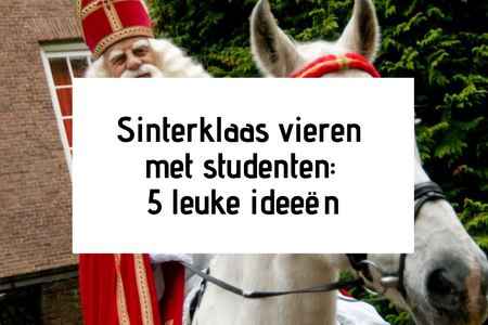 Sinterklaas vieren met studenten: 5 leuke ideeën