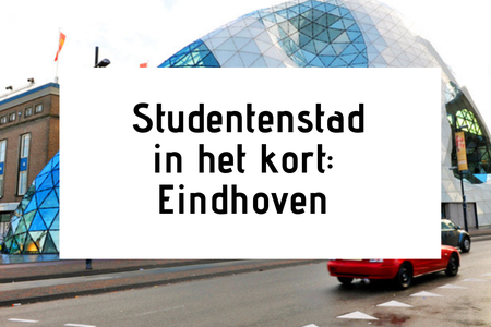Studentenstad in het kort: Eindhoven