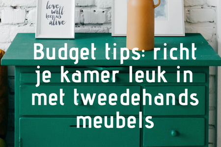 Budget tips: richt je kamer leuk in met tweedehands meubels