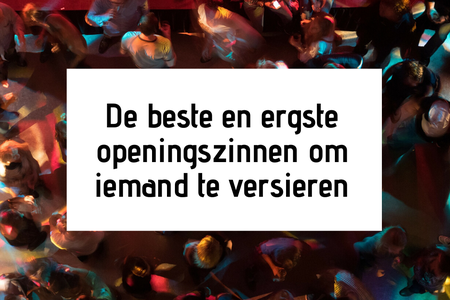 De beste en ergste openingszinnen om iemand te versieren