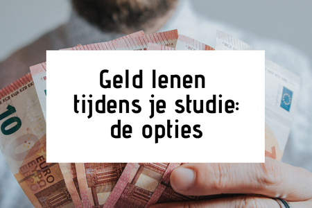 Geld lenen tijdens je studie: de opties