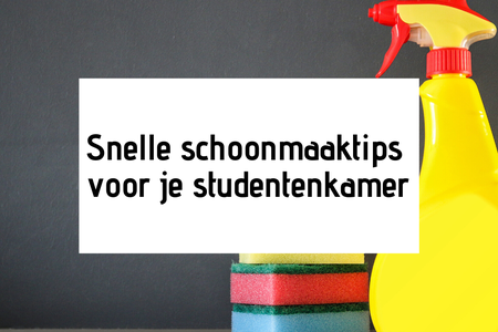 Snelle schoonmaaktips voor je studentenkamer
