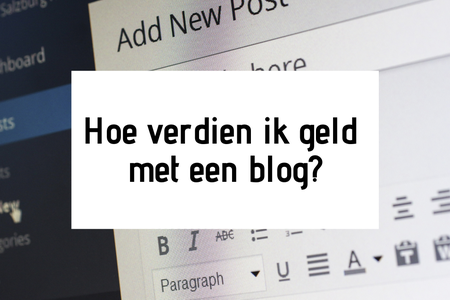 Hoe verdien je geld met een blog?