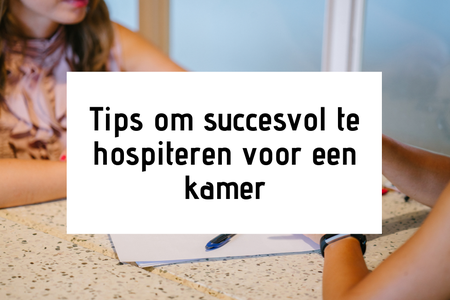 Tips om succesvol te hospiteren voor een kamer