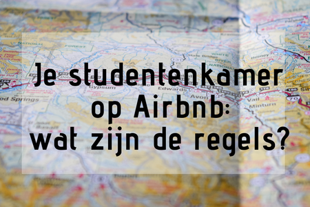 Je studentenkamer op Airbnb, wat zijn de regels?