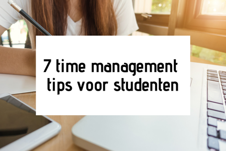 Zeven time management tips voor studenten