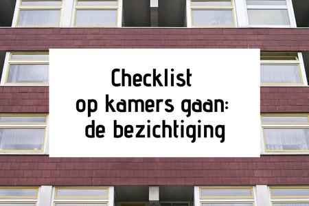 Checklist op kamers gaan: de bezichtiging