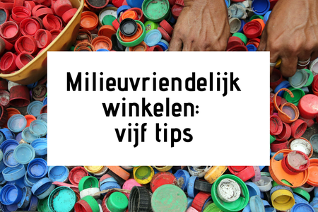 Milieuvriendelijk winkelen: vijf tips
