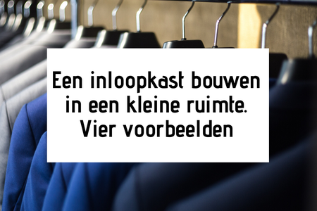 Een inloopkast bouwen in een kleine ruimte. Vier voorbeelden