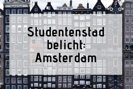 Studentenstad Amsterdam in het kort