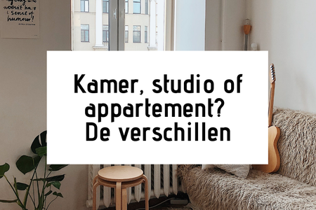 Kamer, studio of appartement? De verschillen