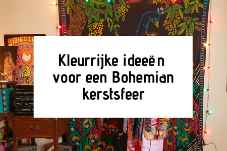 Kleurrijke ideeën voor een Bohemian kerstsfeer