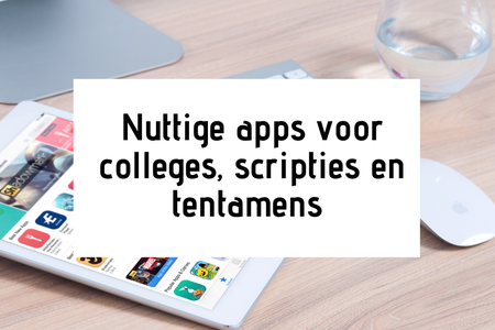 Beste studie apps voor colleges, scripties en tentamens